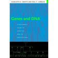 Genes and DNA: A Beginner's Guide to Genetics and Its Applications