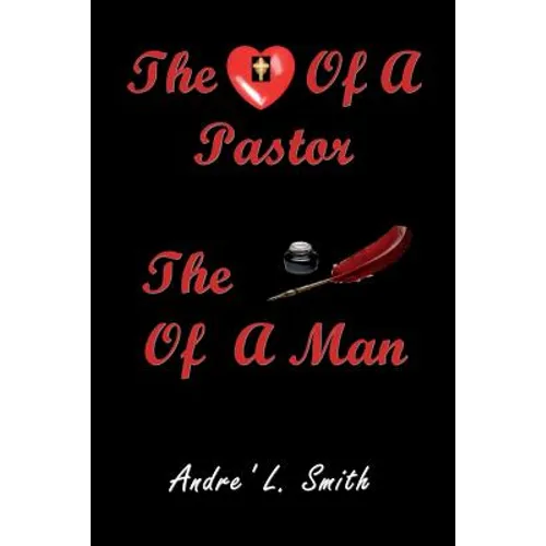 The Heart Of A Pastor, The Pen Of A Man