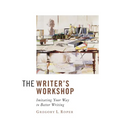 The Writer's Workshop: Imitating Your Way to Better Writing