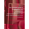 The Complete guide to investigations and enforcement