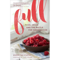 Full: Food, Jesus, and the Battle for Satisfaction