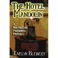 The Hotel Mandolin: A New Orleans Paranormal Mystery