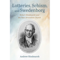 Lotteries, Schism, and Swedenborg: Robert Hindmarsh and the New Jerusalem Church