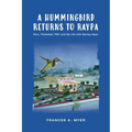 A Hummingbird Returns to Raypa: Peru, Pickleball, PSP, and My Life with Barney Myer