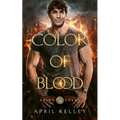 Color of Blood: A M/M Dragon Shifter and Vampire Paranormal Romance