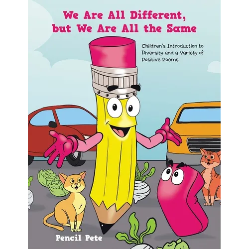 We Are All Different, but We Are All the Same: Children's Introduction to Diversity and a Variety of Positive Poems