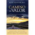 Camino de Valor: Su Guía Desde El Duelo Hasta La Esperanza