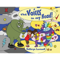 The Voices in my Head: A simple and unique approach to quiet the mean voice in your head and boost the kind voice in your heart when things go wrong.