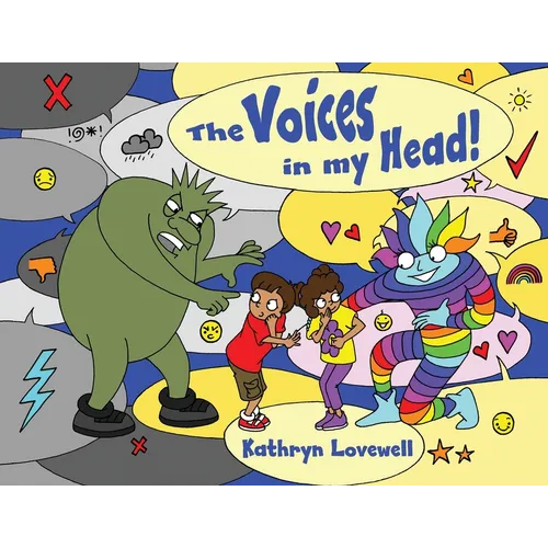 The Voices in my Head: A simple and unique approach to quiet the mean voice in your head and boost the kind voice in your heart when things go wrong.