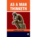 As a man Thinketh