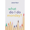 What Do I Do Monday?