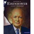 Dwight D. Eisenhower: Our 34th President