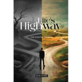 Life's Highway: The Choices We Make