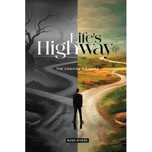 Life's Highway: The Choices We Make
