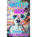 White Ibis: A Horror Novella