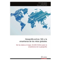 Geografía activa: SIG y la enseñanza de los retos globales