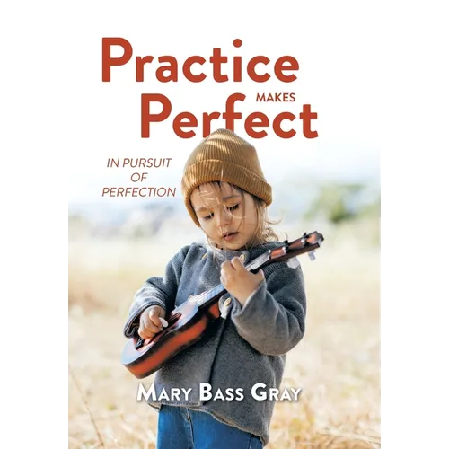 Practice Makes Perfect: In Pursuit of Perfection