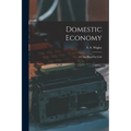 Domestic Economy: A Class-Book for Girls