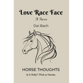 Love Race Face: Horse Thoughts
