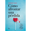 Cómo Afrontar Una Pérdida