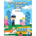 My Teacher Has Cancer