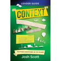 Context Leader Guide: Putting Scripture in Its Place