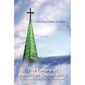 The Future of American Christianity