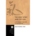 The Holy Spirit and Ch'i (Qi): A Chiological Approach to Pneumatology