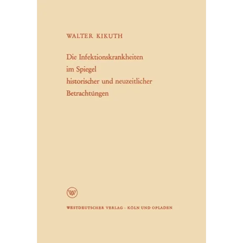 Die Infektionskrankheiten im Spiegel historischer und neuzeitlicher Betrachtungen
