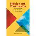Mission and Commission: Documenta and the Art Market 1955-1968