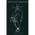 Chrysalis, Liberated