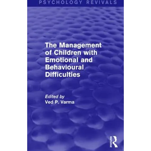 The Management of Children with Emotional and Behavioural Difficulties