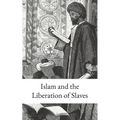 Islam and the Liberation of Slaves