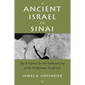 Ancient Israel in Sinai: The Evidence for the Authenticity of the Wilderness Tradition