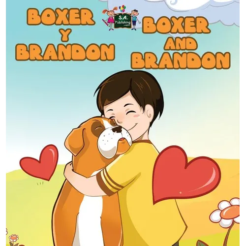 Boxer y Brandon Boxer and Brandon: Spanish English Bilingual Edition