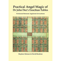 Practical Angel Magic of Dr. John Dee's Enochian Tables