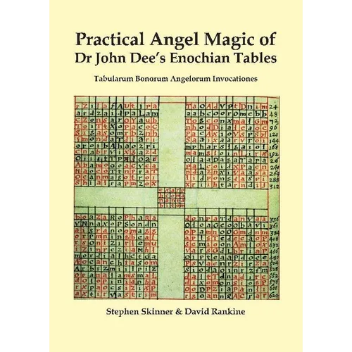 Practical Angel Magic of Dr. John Dee's Enochian Tables