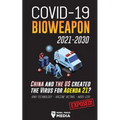 COVID-19 Bioweapon 2021-2030 - China and the US created the Virus for Agenda 21? RNA-Technology - Vaccine Victims - MERS-CoV Exposed!