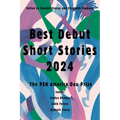 Best Debut Short Stories 2024: The Pen America Dau Prize