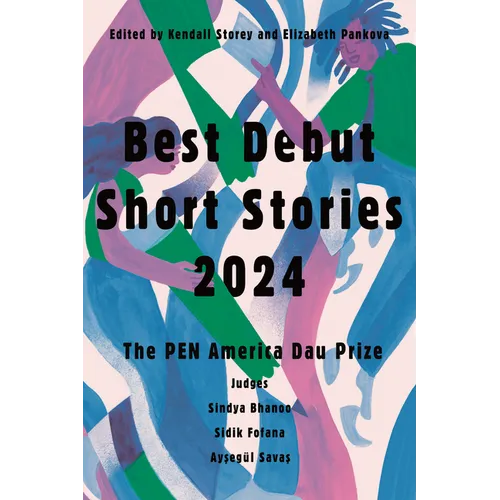 Best Debut Short Stories 2024: The Pen America Dau Prize