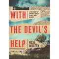 With the Devil's Help: A True Story of Poverty, Mental Illness, and Murder