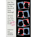 Are You Prepared for the Storm of Love Making?: Letters of Love and Lust from the White House