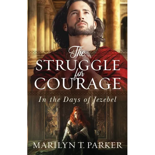 The Struggle for Courage: In the Days of Jezebel