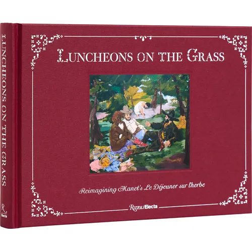 Luncheons on the Grass: Reimagining Manet's Le Déjeuner Sur l'Herbe