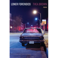 Loner Forensics: Poems
