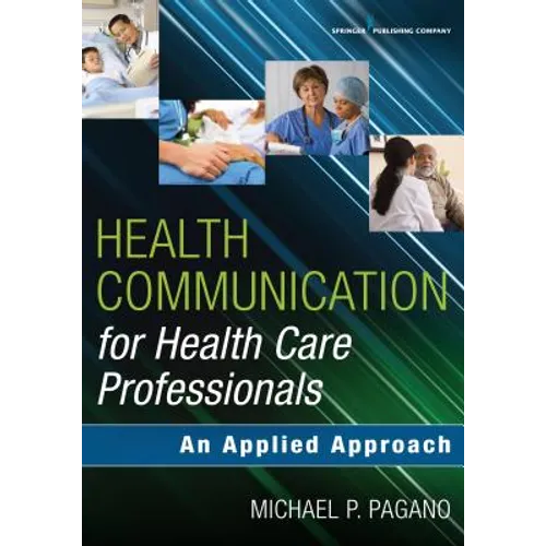 Health Communication for Health Care Professionals: An Applied Approach
