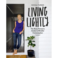 Living Lightly: The Busy Person's Guide to Mindful Consumption