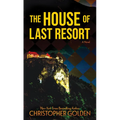 The House of Last Resort
