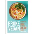 Broke Vegan: Over 100 Plant-Based Recipes That Don't Cost the Earth
