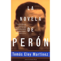 La novela de Perón (Spanish Edition) = The Peron Novel